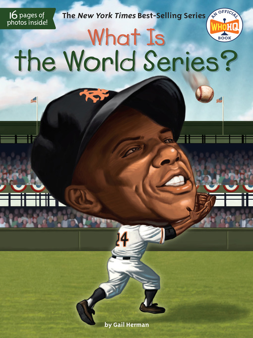 Title details for What Is the World Series? by Gail Herman - Available